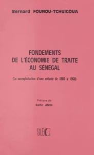 Fondements de l'économie de traite au Sénégal