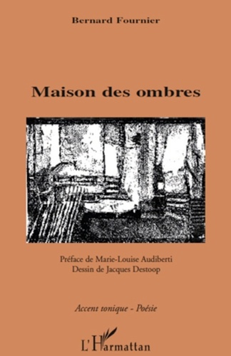 Bernard Fournier - Maison des ombres.