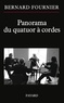 Bernard Fournier - Panorama du quatuor à cordes.
