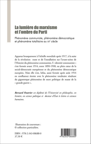 La lumière du marxisme et l'ombre du Parti. Phénomène communiste, phénomène démocratique et phénomène totalitaire au XXe siècle