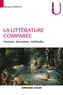 Bernard Franco - La littérature comparée - Histoire, domaines, méthodes.