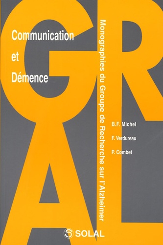 Bernard François Michel et F Verdureau - Communication et démence.