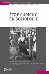 Bernard Francq et Philippe Scieur - Etre curieux en sociologie.
