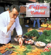 Bernard Frangin - L'Affaire Vettard.
