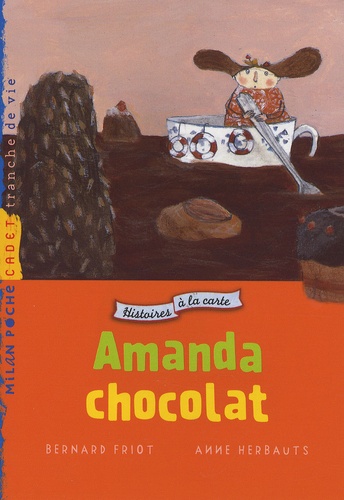 Bernard Friot et Anne Herbauts - Amanda Chocolat.