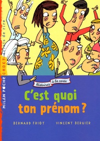 Bernard Friot - C'est quoi ton prénom ?.