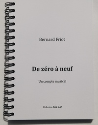 Bernard Friot - De zéro à neuf - Un compte musical.