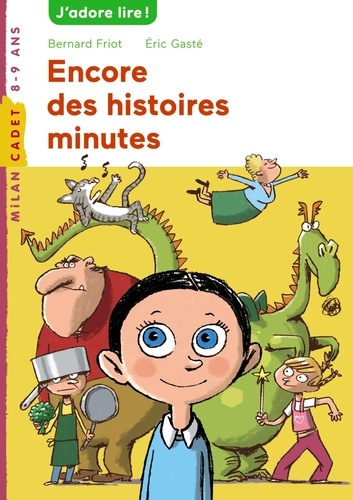 Bernard Friot et Eric Gasté - Encore des histoires minute.