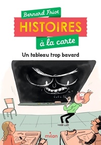 Bernard Friot - Histoires à la carte  : Un tableau trop bavard.