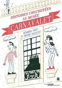 Bernard Friot et Antony Huchette - Histoires chuchotées au musée Carnavalet.