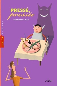 Bernard Friot - Histoires pressées  : Pressé, pressée.