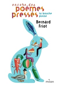 Bernard Friot - Histoires pressées Tome 6 : La bouche pleine.