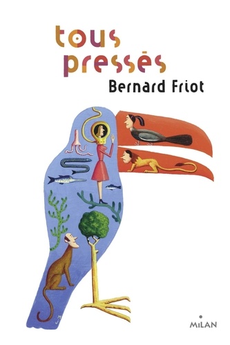 Bernard Friot - Histoires pressées Tome 6 : Tous pressés.