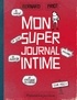 Bernard Friot - Mon super journal intime.