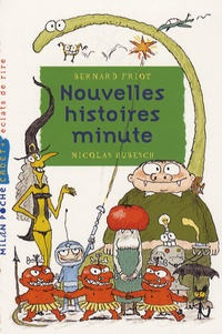 Bernard Friot - Nouvelles histoires minute.