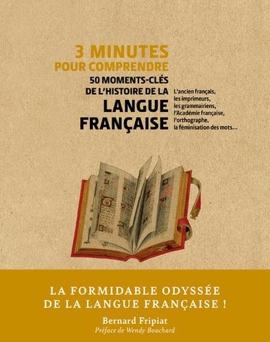 3 minutes pour comprendre 50 moments-clés de l'histoire de la langue francaise