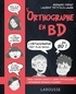 Bernard Fripiat et Laurent Petitguillaume - L'orthographe en bd.