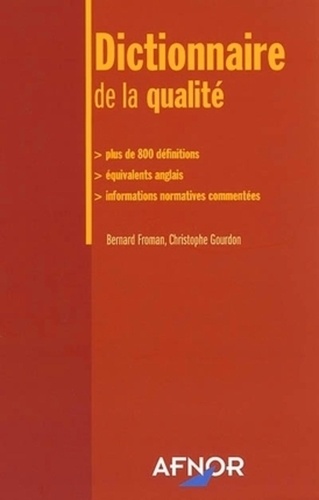 Bernard Froman et Christophe Gourdon - Dictionnaire de la qualité.