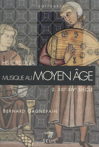 Histoire de la musique au Moyen Age. Tome 2, XIIIe-XIVe siècle