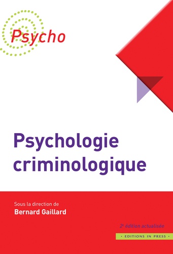 Bernard Gaillard - Psychologie criminologique.