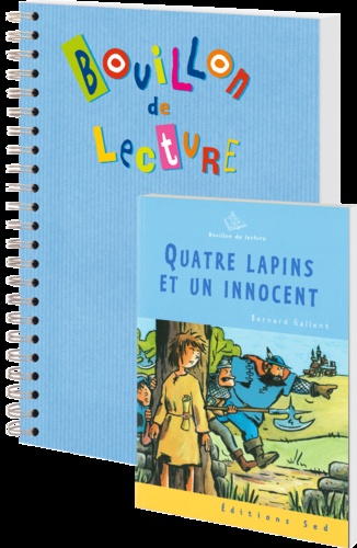 Bernard Gallent - Quatre lapins et un innocent - 24 romans pour la classe + fichier.