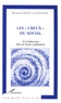 Bernard Ganne - Les "creux" du social - De l'indéterminé dans un monde se globalisant.