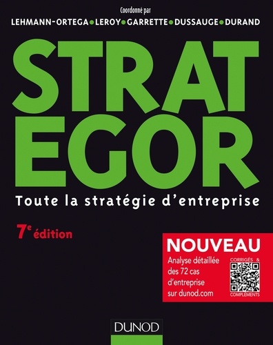 Strategor - 7e éd.. Toute la stratégie d'entreprise 7e édition