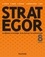 Strategor - 8e éd.. Toute la stratégie de la start-up à la multinationale