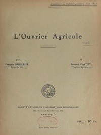 Bernard Gavoty et François Houillier - L'ouvrier agricole - Supplément au bulletin quotidien, août 1939.