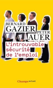 Bernard Gazier - L'introuvable sécurité de l'emploi.