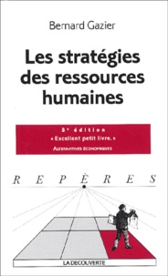 Bernard Gazier - Les stratégies des ressources humaines.