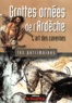 Bernard Gely - Grottes ornées de l'Ardèche - L'art des cavernes.