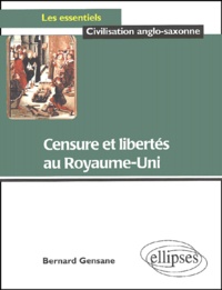 Bernard Gensane - Censure Et Libertes Au Royaume-Uni.