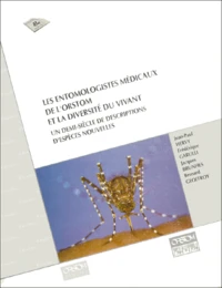 Les Entomologistes Medicaux De L'Orstom Et La Diversite Du Vivant. Un Demi-Siecle De Descriptions D'Especes Nouvelles