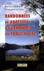 Bernard Gérard - Randonnées et adresses gourmandes en Forêt-noire.