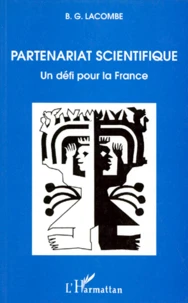 Le Partenariat Scientifique. Un Defi Pour La France