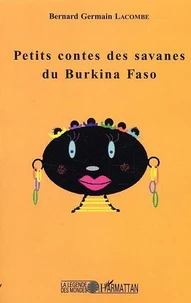 Petits contes des savanes du Burkina Faso