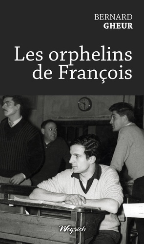 Bernard Gheur - Les orphelins de François.