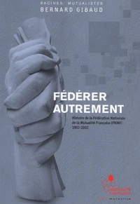 Fédérer autrement