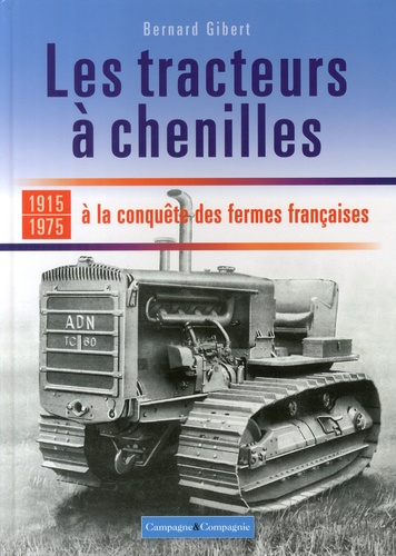 Les tracteurs à chenilles à la conquête des fermes françaises
