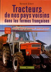 Les tracteurs de nos pays voisins dans les fermes françaises