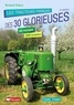 Bernard Gibert - Les tracteurs français des 30 glorieuses.
