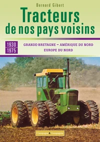 Tracteurs de nos pays voisins 1930-1975