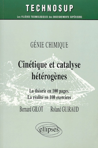 Bernard Gilot et Roland Guiraud - Cinétique et catalyses hétérogènes.