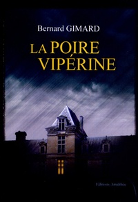 Bernard Gimard - La Poire vipérine.