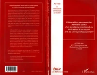 L'éducation permanente, dernière carte d'un système moribond ou invitation à un nouvel art de vivre professionnel ? Actes des 2èmes Rencontres de l'Education Permanente à l'UCO