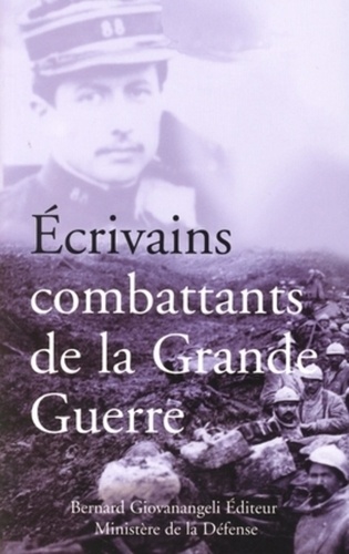 Bernard Giovanangeli et Jean Bastier - Ecrivains combattants de la Grande Guerre.