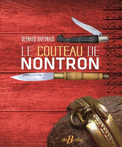 Le couteau de Nontron. Trois siècles de coutellerie