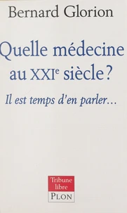 Quelle médecine au XXIe siècle ?
