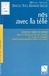 NES AVEC LA TELE. " Ce que les médias ont changé dans le comportement des enfants et ce que les équipes médico-psychologiques doivent en savoir ", 26ème Journée scientifique